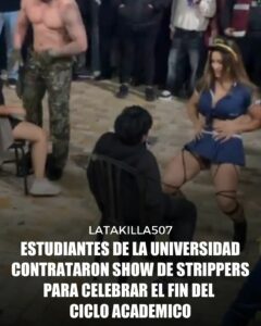Estudiantes de la Universidad contrataron shows de strippers para celebrar el fin del ciclo académico